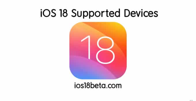 iOS 18 Supported Devices